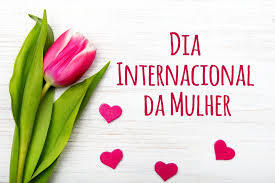 Saudação ao Dia Internacional da Mulher, símbolo da luta das mulheres pela defesa dos direitos na lei e na vida
